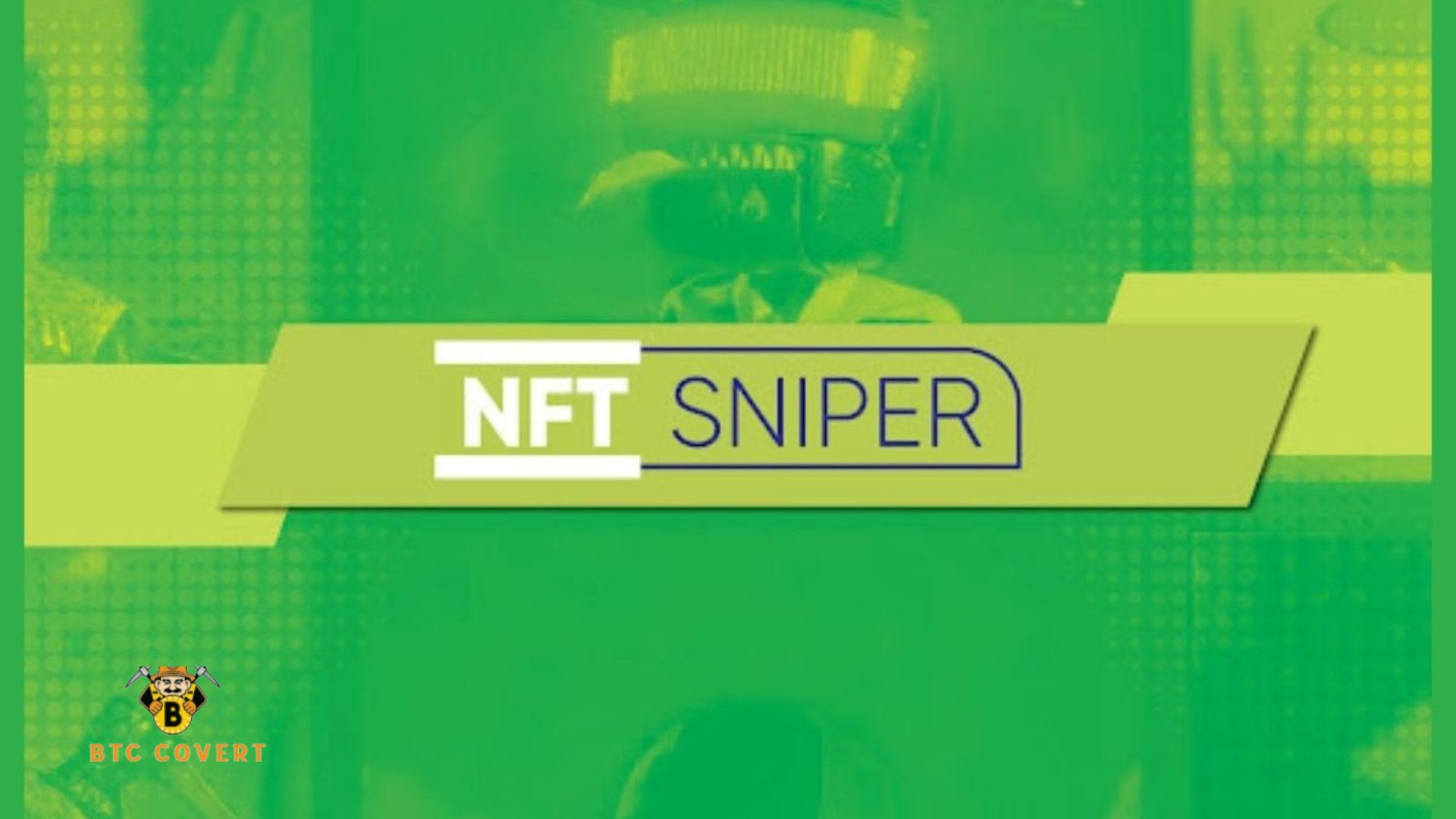 Why Are Sniper NFTs Valuable?