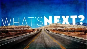 What’s Next